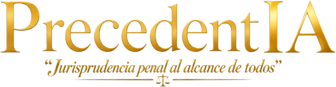 PrecedentIA — Jurisprudencia penal al alcance de todos